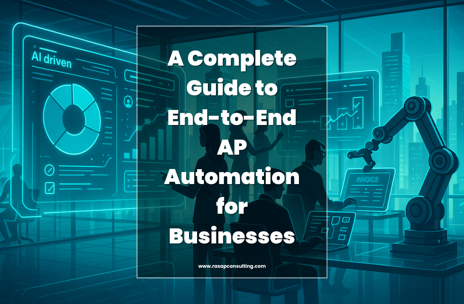 End-to-End AP Automation for Businesses | Practical Guide